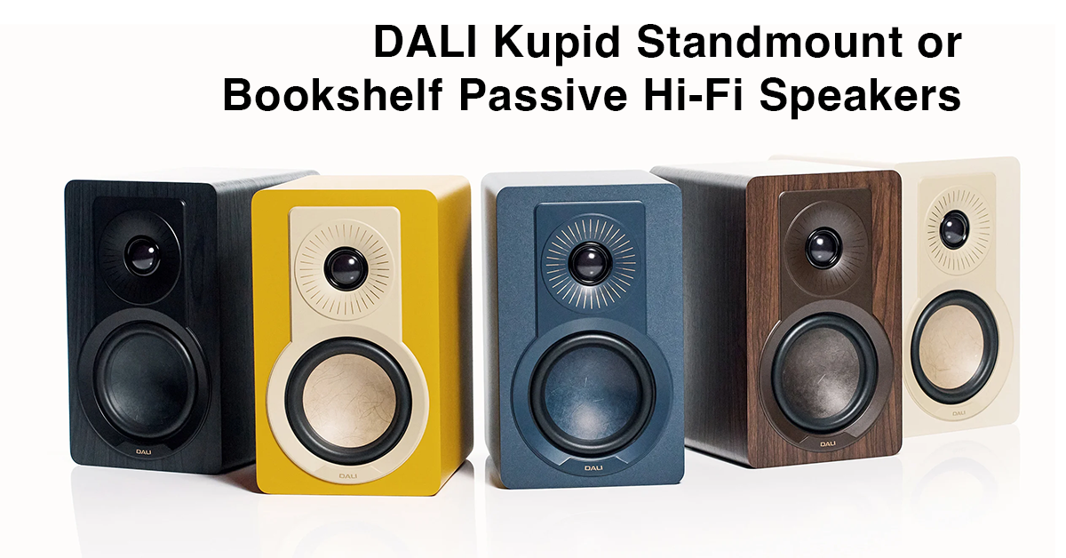 DALI Kupid Standmount or Bookshelf Passive Hi-Fi Speakers Review